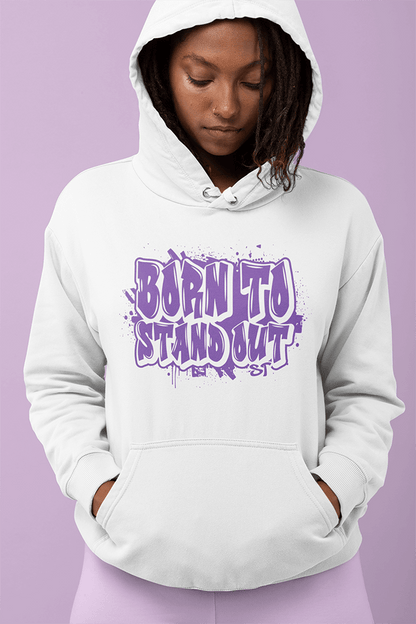 Born to Stand Out - Sweat à capuche Premium 280 GSM