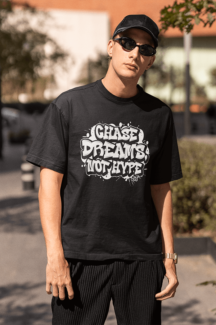 Chase Dreams, Not Hype - Premium Heavy Oversized Teez 240 GSM